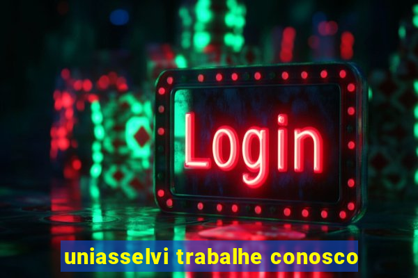 uniasselvi trabalhe conosco