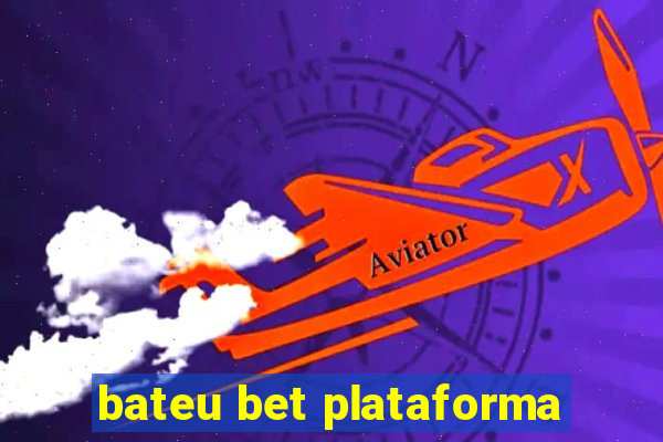 bateu bet plataforma