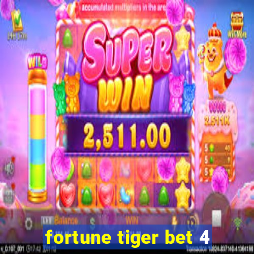 fortune tiger bet 4