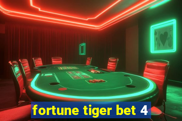 fortune tiger bet 4