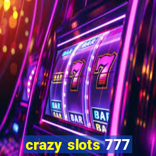 crazy slots 777