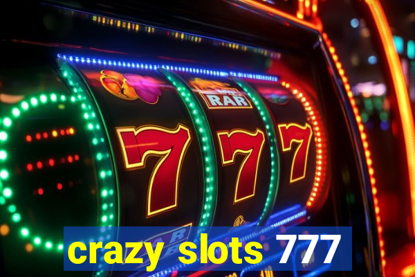 crazy slots 777