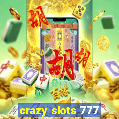 crazy slots 777