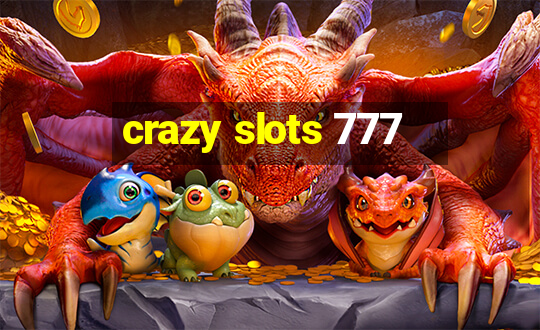 crazy slots 777