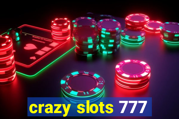 crazy slots 777