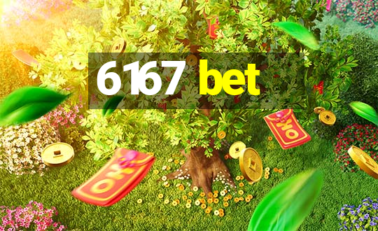 6167 bet