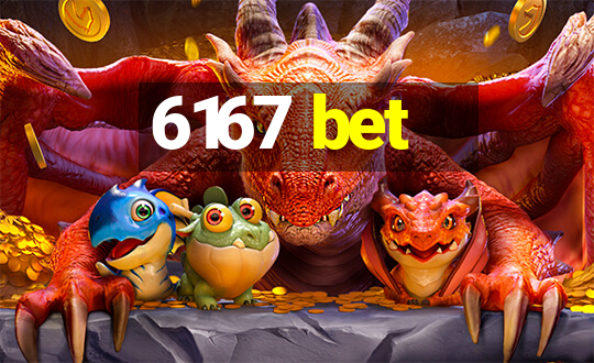 6167 bet