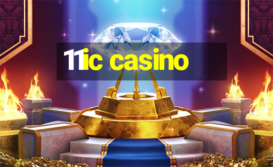 11ic casino