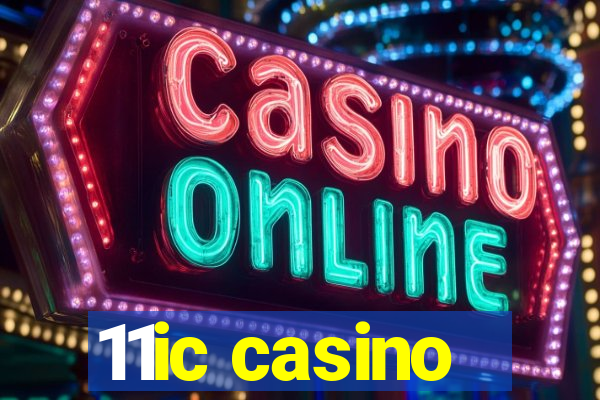 11ic casino