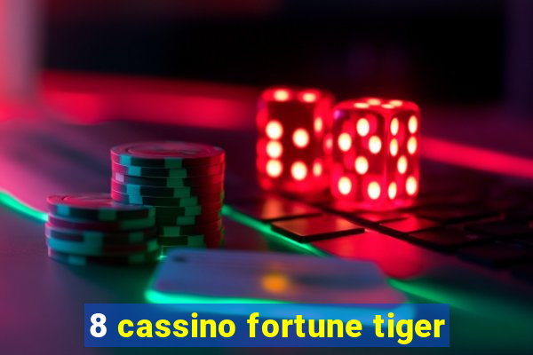 8 cassino fortune tiger