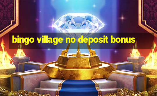 bingo village no deposit bonus