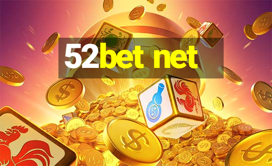 52bet net