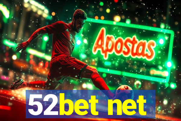 52bet net