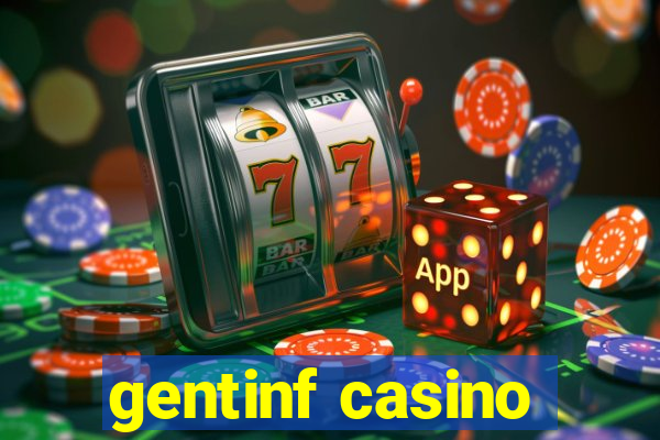 gentinf casino