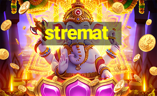 stremat