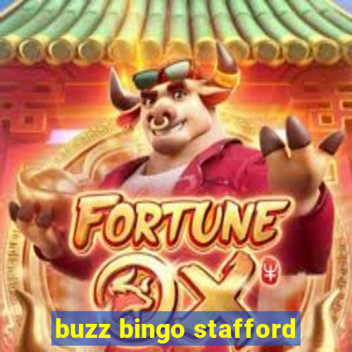 buzz bingo stafford