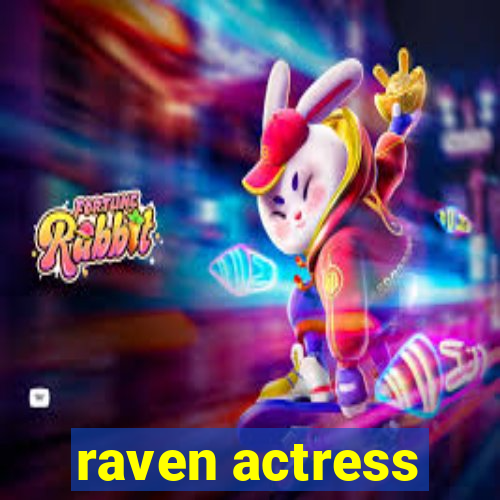 raven actress