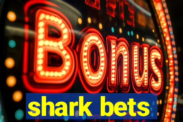 shark bets