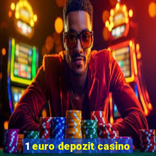 1 euro depozit casino