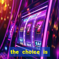 the choice is yours megaways slot