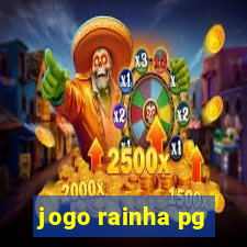 jogo rainha pg