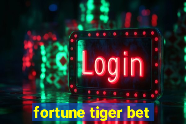 fortune tiger bet