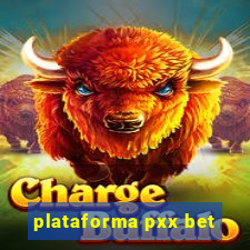 plataforma pxx bet