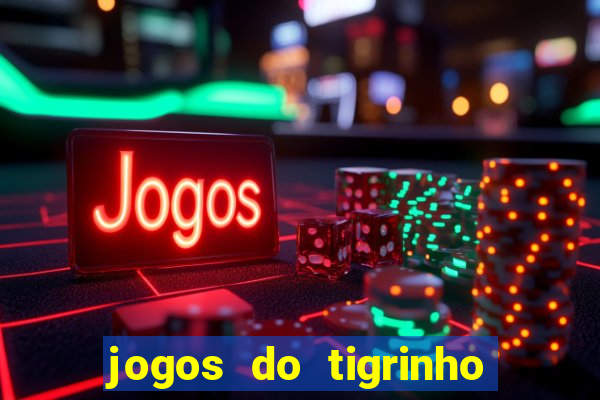 jogos do tigrinho com b么nus