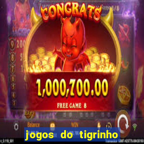 jogos do tigrinho com b么nus