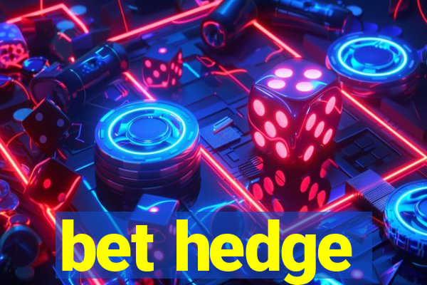 bet hedge