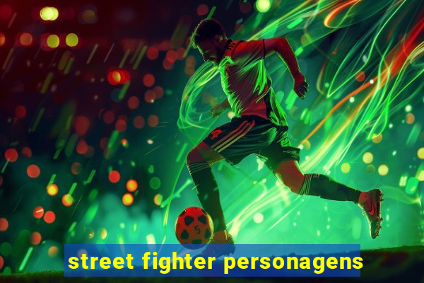 street fighter personagens