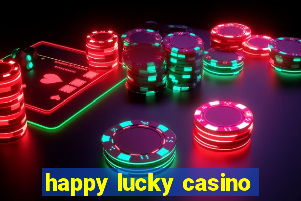 happy lucky casino