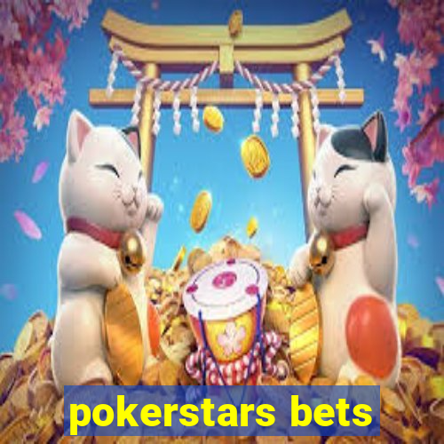 pokerstars bets