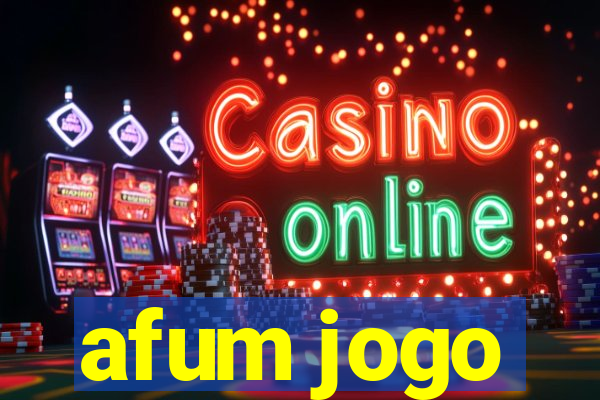 afum jogo