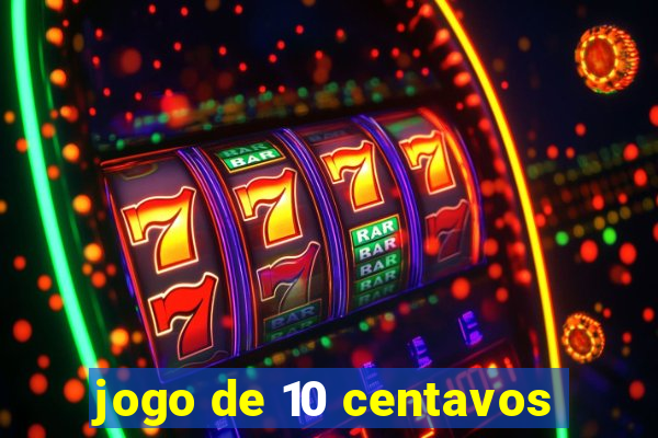 jogo de 10 centavos