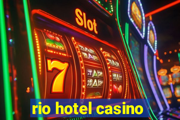 rio hotel casino