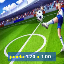 janela 1.20 x 1.00