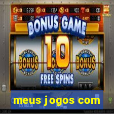 meus jogos com