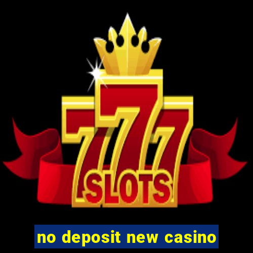 no deposit new casino