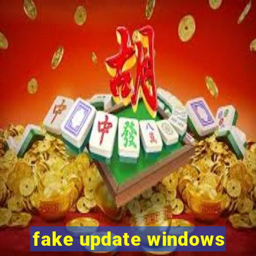 fake update windows