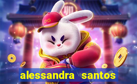 alessandra santos pregadora biografia