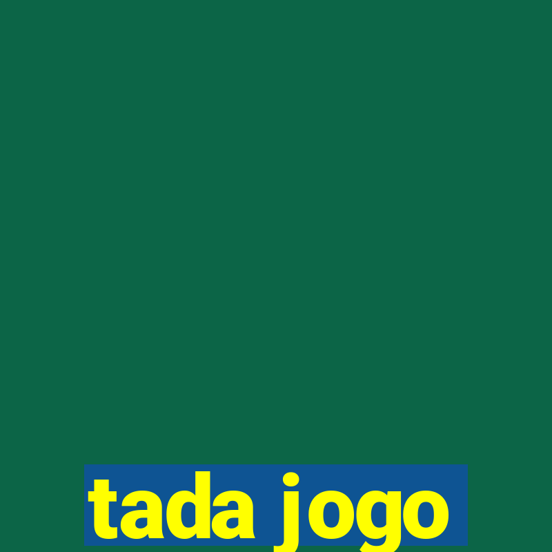 tada jogo