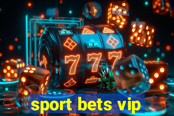 sport bets vip