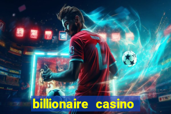 billionaire casino 100 free spins