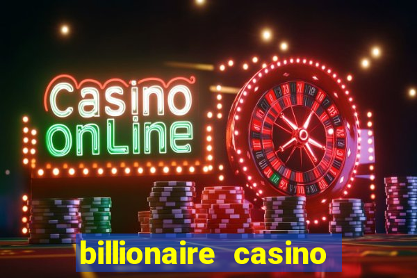 billionaire casino 100 free spins