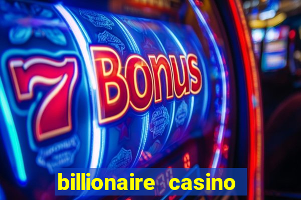 billionaire casino 100 free spins