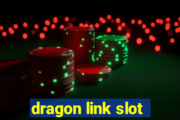 dragon link slot