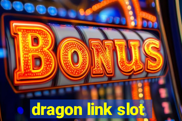 dragon link slot