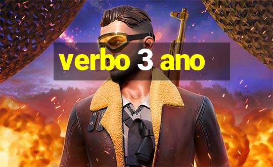 verbo 3 ano