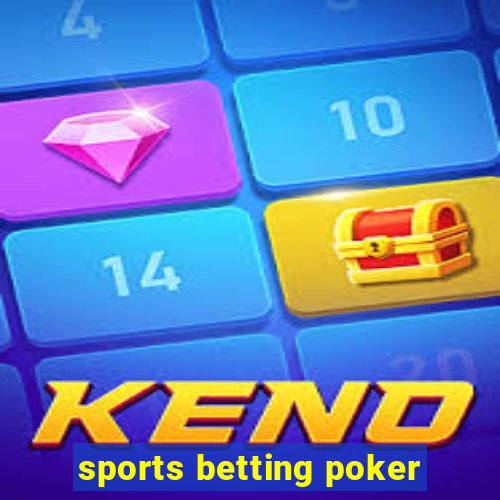 sports betting poker